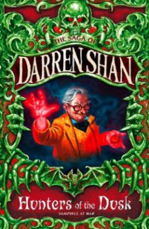 Hunters of the Dusk (Saga of Darren Shan, #7) - Darren Shan