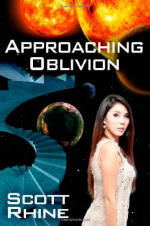 Approaching Oblivion (Jezebel's Ladder) (Volume 4) - Scott Rhine