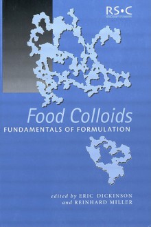 Food Colloids - Eric Dickison, Reinhard Miller, Royal Society of Chemistry