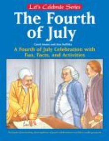 Fireworks and Freedom: A Fourth of July Story and Activity Book - Carol Amato, Nancy Lane, Ann D. Koffsky