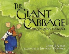 Giant Cabbage - Chérie B. Stihler, Jeremiah Trammell