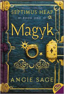 Magyk (Septimus Heap Series #1) - 