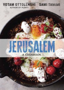 Jerusalem: A Cookbook - Yotam Ottolenghi, Sami Tamimi