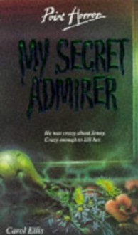 My Secret Admirer - Carol Ellis