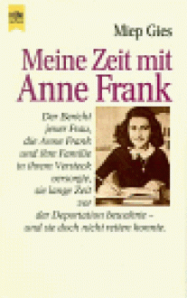 Meine Zeit Mit Anne Frankein Bericht - Miep Gies, Alison L. Gold, Christine Razum