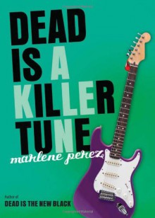 Dead is a Killer Tune - Marlene Perez