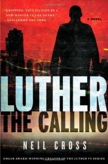 Luther: The Calling - Neil Cross