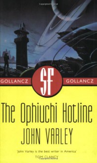 The Ophiuchi Hotline (Sf Collector's) - John Varley