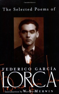 The Selected Poems - Federico García Lorca, Francisco García Lorca, Donald M. Allan