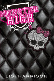 Monster High - Lisi Harrison, Paola Appelius