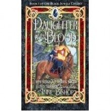 Daughter of the Blood - Anne Bishop