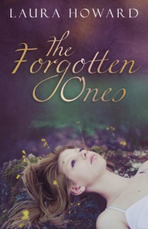 The Forgotten Ones - Laura Howard