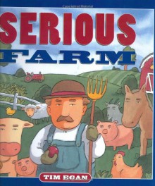 Serious Farm - Tim Egan