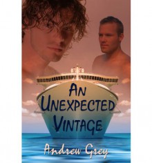 An Unexpected Vintage - Andrew Grey