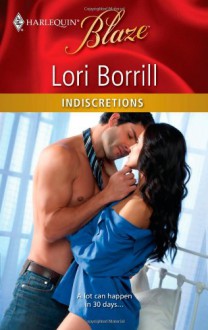 Indiscretions (Harlequin Blaze, #548) - Lori Borrill