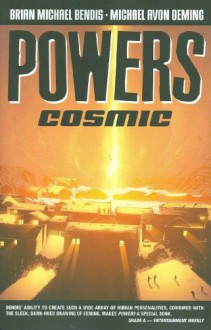 Powers, Vol. 10: Cosmic - Brian Michael Bendis, Michael Avon Oeming