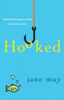 Hooked - Jane May