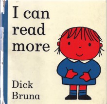 I Can Read More - Dick Bruna