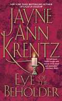 Eye of the Beholder - Jayne Ann Krentz, Jen Taylor