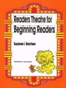 Readers Theatre for Beginning Readers - Suzanne I. Barchers