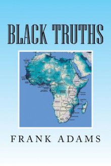 Black Truths - Frank Adams