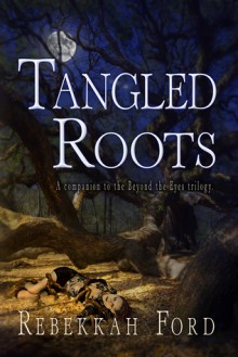 Tangled Roots - Rebekkah Ford