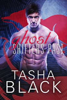 Ghost of Shifters Past: A Tarker's Hollow Tale - Tasha Black