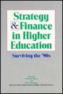 Strategy and Finance in Higher Education - William F. Massy