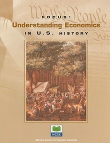 Understanding Economics in U.S. History: . - National Council, Schug, Jean A. Caldwell