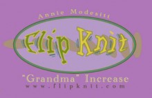 Flip Knit - The Grandma Increase - Annie Modesitt