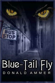 Blue Tail Fly - Donald Ammer