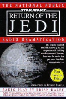 Star Wars Episode VI: Return of the Jedi: The National Public Radio Dramatization - 