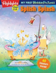 Splish Splash: My First Hidden Pictures - Highlights for Children