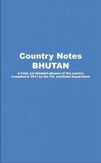 Country Notes BHUTAN - State Department, CIA