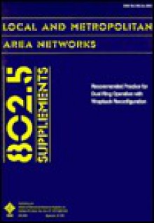 IEEE Standards for Local and Metropolitan Area Networks: Recommended Practice for Dual Ring Operation With Wrapback Reconfiguration : Supplement to - Institute of Electrical and Electronics Engineers, Inc.