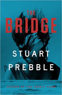 THE BRIDGE - STUART PREBBLE