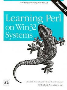 Learning Perl on WIN32 Systems - Randal L. Schwartz, Tom Christiansen, Erik Olson