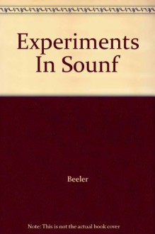 Experiments In Sounf - Beeler, Giusti