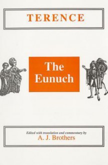 Terence: The Eunuch - A.J. Brothers