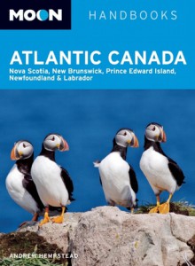 Atlantic Canada (Moon Handbooks) - Andrew Hempstead