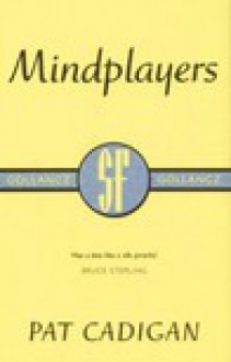 Mindplayers - Pat Cadigan