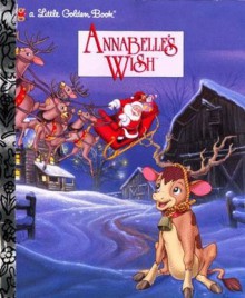 Annabelle's Wish (Little Golden Book) - Susan Korman, Alan Nowell