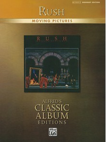 Moving PIctures: Drum Transcriptions (Alfred's Classic Album Editions) - Rush