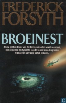 Broeinest - Frederick Forsyth