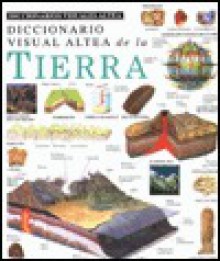 Diccionario Visual De LA Tierra (Diccionarios Visuales Altea) (Spanish Edition) - Ediciones Santillana