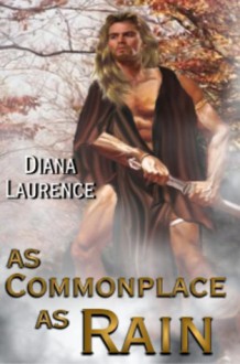 As Commonplace as Rain - Diana Laurence