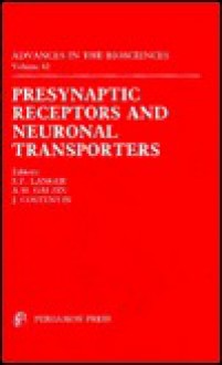 Presynaptic Receptors And Neuronal Transporters - Salomon Z. Langer