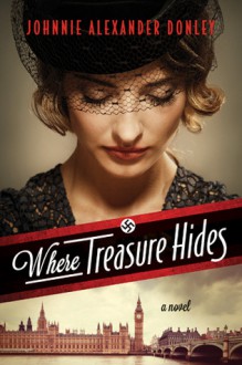 Where Treasure Hides - Johnnie Alexander Donley