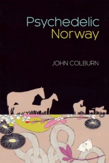 Psychedelic Norway - John Colburn