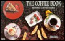 The Coffee Book: Featuring a Section on Teas (Nitty Gritty Cookbooks) (Nitty Gritty Cookbooks) - Christie Katona, Thomas Katona